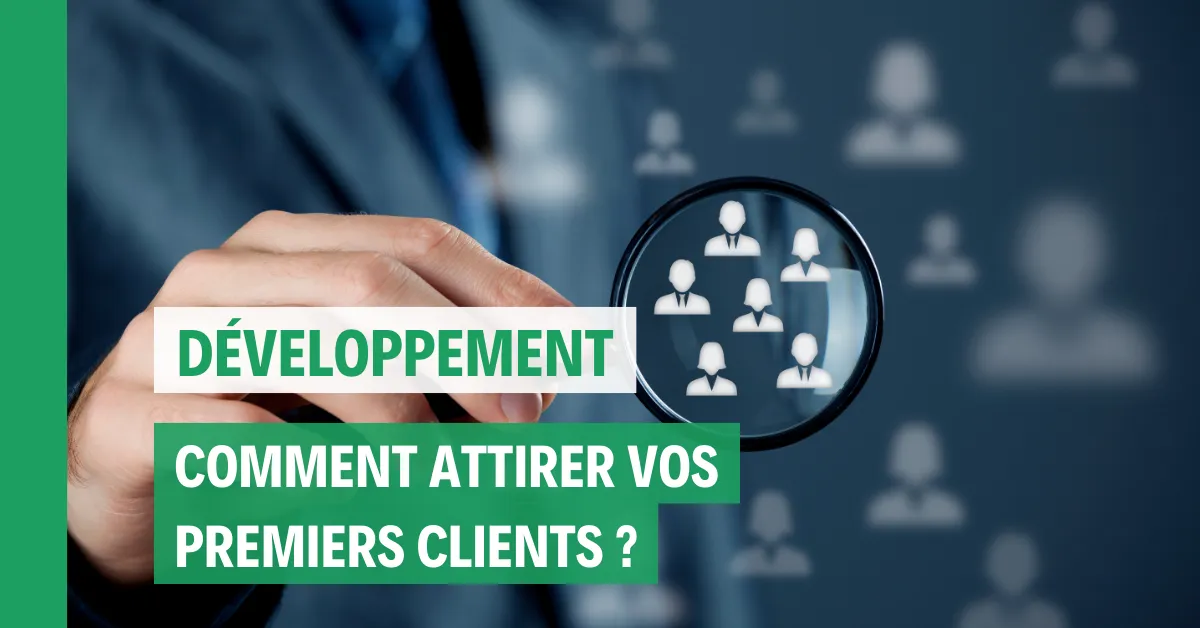 Comment attirer ses premiers clients : Approche stratégique pour entrepreneurs débutants